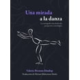 thumbnail image 1 of Libro Una Mirada A La Danza Tapa Blanda, Autor Valerie Preston Dunlop, Editorial Bonilla Artigas Editores, 1 of 2