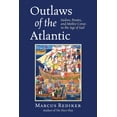 thumbnail image 1 of Pre-Owned Outlaws of the Atlantic: Sailors, Pirates, and Motley Crews in the Age of Sail (Paperback) 080703410X 9780807034101, 1 of 2