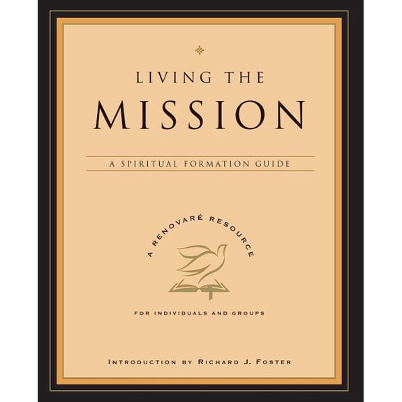 Renovare Resource Living the Mission: A Spiritual Formation Guide, (Paperback)