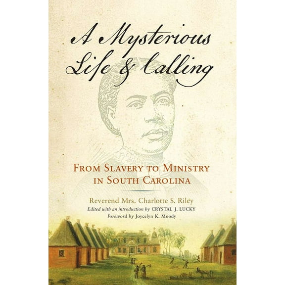Wisconsin Studies in Autobiography Mysterious Life and Calling: From Slavery to Ministry in South Carolina, (Paperback)