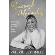 Enough Already: Learning to Love the Way I Am Today (Hardcover)