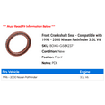 thumbnail image 2 of Front Crankshaft Seal - Compatible with 1996 - 2000 Nissan Pathfinder 3.3L V6 1997 1998 1999, 2 of 2