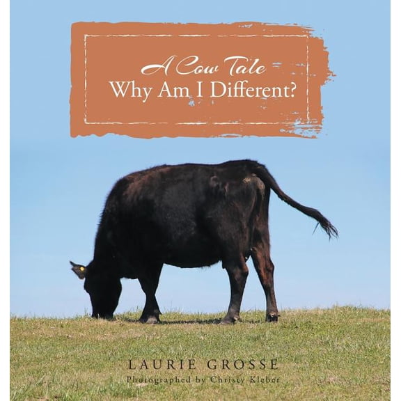 A Cow Tale: Why Am I Different?, (Hardcover)