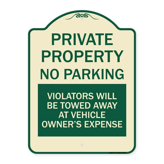 SignMission Designer Series Sign - Private Property - No Parking Violators Will Be Towed Away at Vehicle Owner's Expense | Tan & Green 18" x 24" Heavy-Gauge Aluminum Architectural Sign