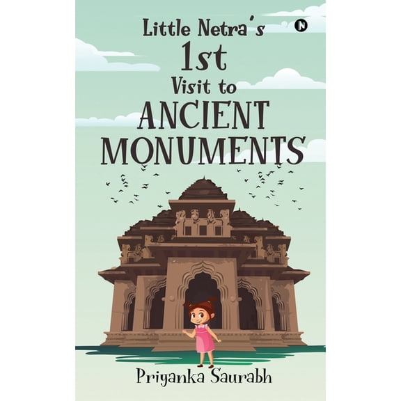 Little Netra's 1st Visit to Ancient Monuments, (Paperback)