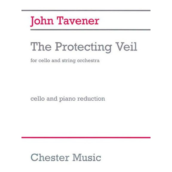 John Tavener - The Protecting Veil: Cello and String Orchestra Cello and Piano Reduction