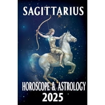 Monthly Predictions for All 12 Zodiac Si Sagittarius Horoscope & Astrology 2025, Book 9, (Paperback)