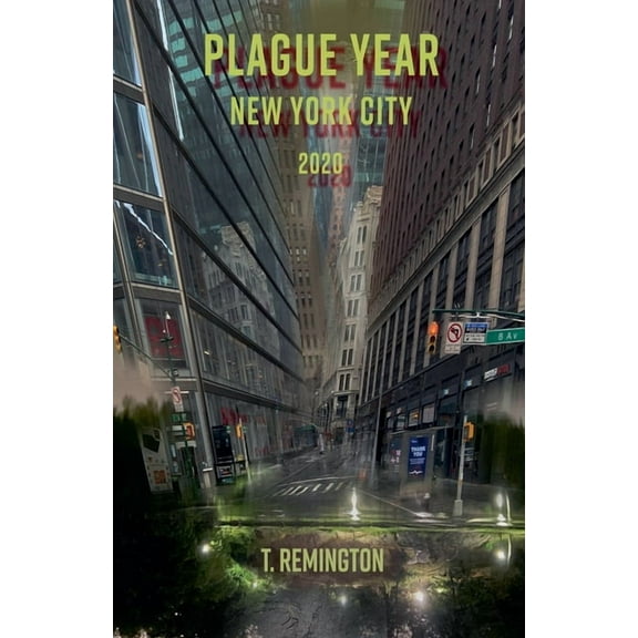 Plague Year New York City 2020, (Paperback)