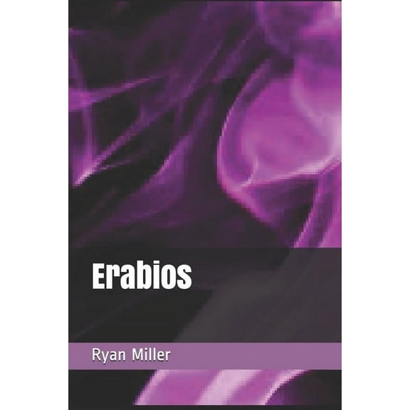 The Erabios Trilogy: Erabios (Paperback)