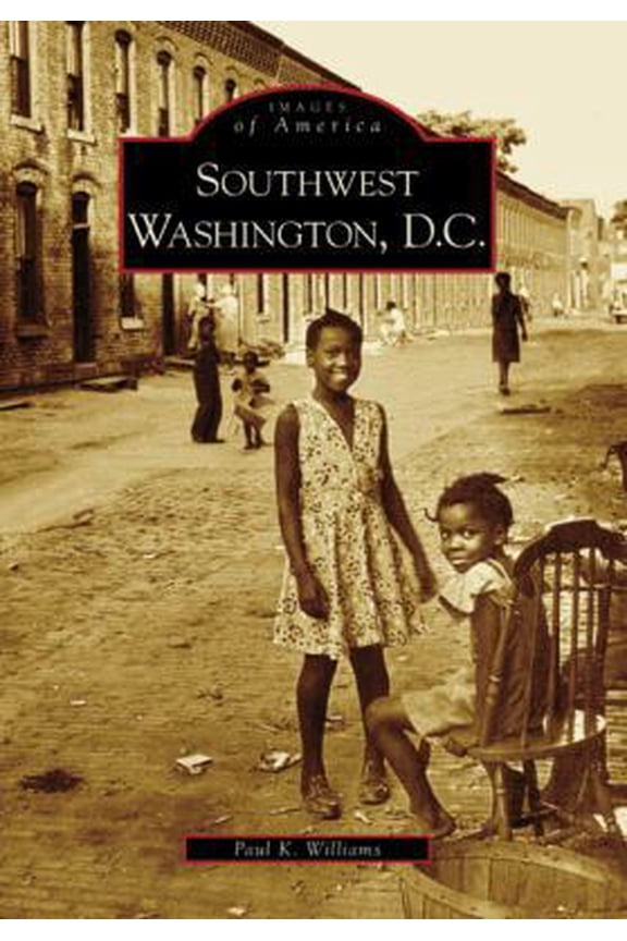 Pre-Owned Southwest Washington, D.C. (Paperback) by Paul K Williams