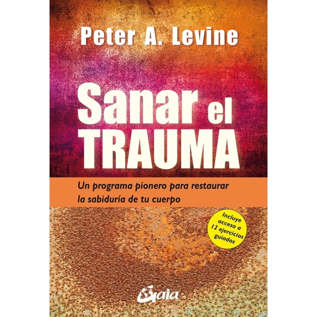 Sanar El Trauma Gaia Ediciones 9788484459484