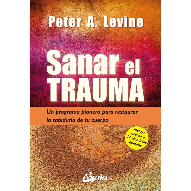 Sanar El Trauma Gaia Ediciones 9788484459484