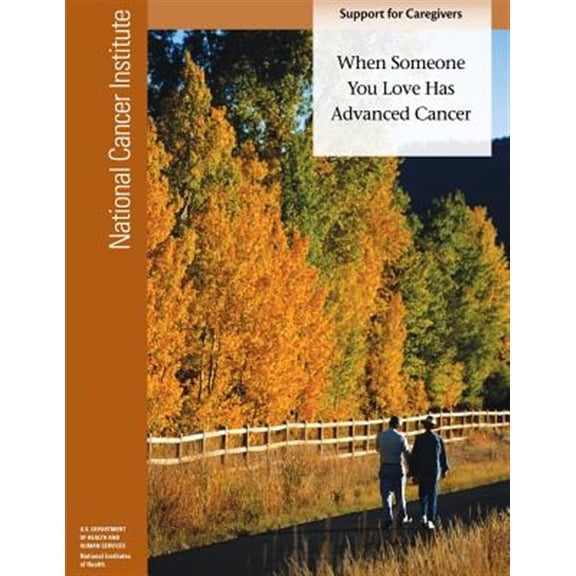 Pre-Owned When Someone You Love Has Advanced Cancer : Support for Caregivers