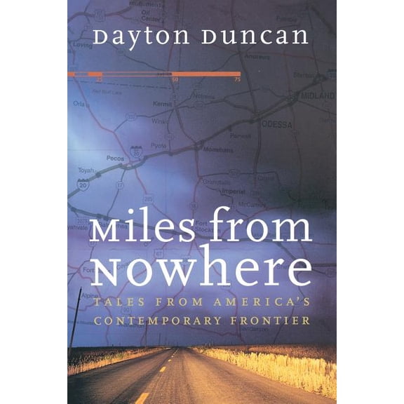 Miles from Nowhere: Tales from America's Contemporary Frontier, (Paperback)