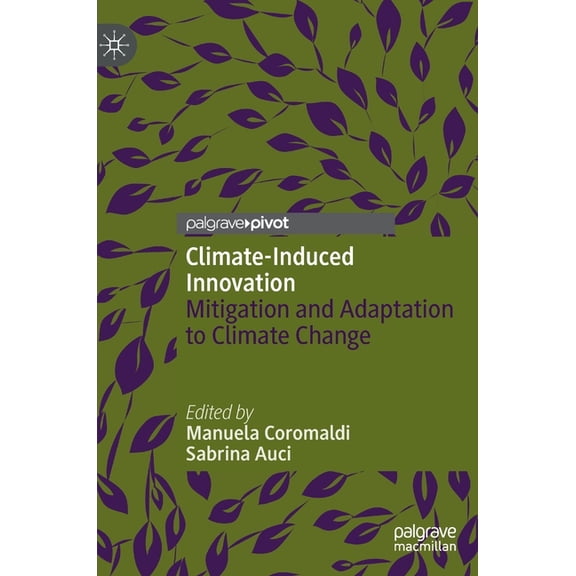 Climate-Induced Innovation: Mitigation and Adaptation to Climate Change, (Hardcover)