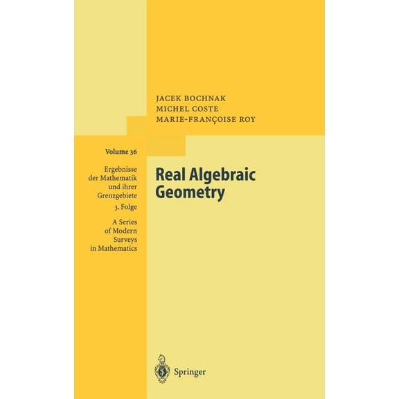 Ergebnisse Der Mathematik Und Ihrer Gren Real Algebraic Geometry, Book 36, (Hardcover)
