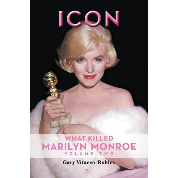 Icon: What Killed Marilyn Monroe, Volume Two, (Paperback)