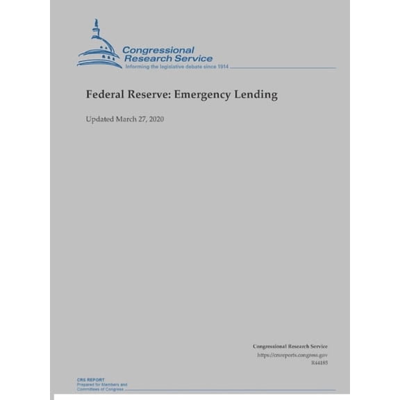 Federal Reserve: Emergency Lending (Updated March 27, 2020) (Paperback)