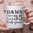 thumbnail image 6 of 35th Birthday Gifts for Women Men - Damn I Make 35 Look Great Mug - 35 Year Old Present Ideas for Wife, Husband, Sisters, Brothers, Friends, Coworkers - 11 oz Coffee Mug, 6 of 6