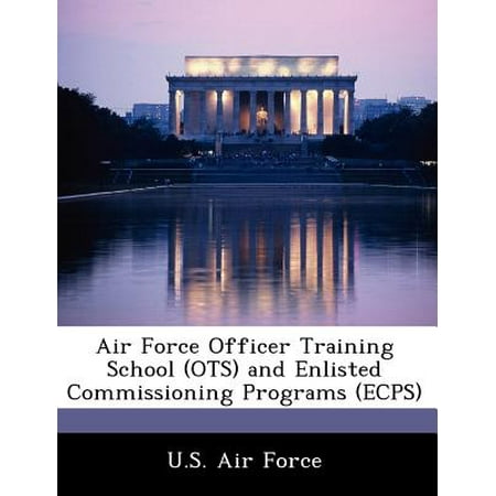 Air Force Officer Training School (OTS) and Enlisted Commissioning Programs