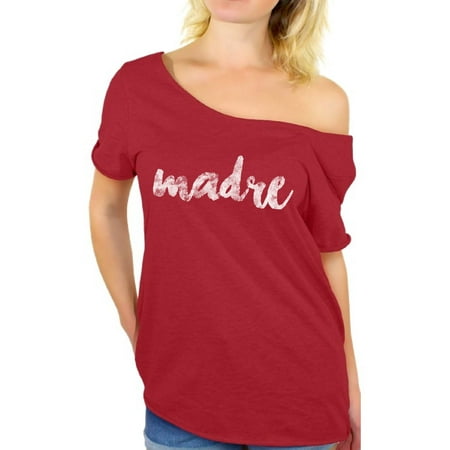 Awkward Styles Madre Off The Shoulder T Shirt for Ladies Oversized Shirts for Mexico Lovers B Day Gifts for Mom Madre Off Shoulder Shirt Mexican Style Clothes for Women Gifts for Best Mom