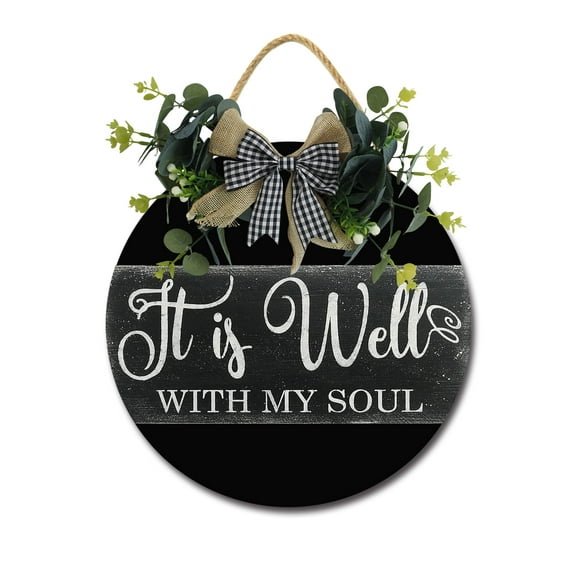 It Is Well With My Soul Sign for Front Door Hanging Seasons Sign Outdoor Rustic Round Wood Wreaths Wall Decor Farmhouse Porch Wreaths Decorations Housewarming Gift