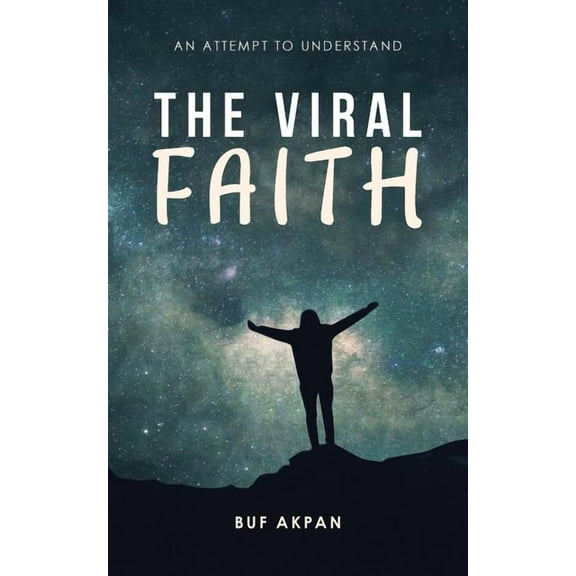 Viral Faith : An Attempt to Understand