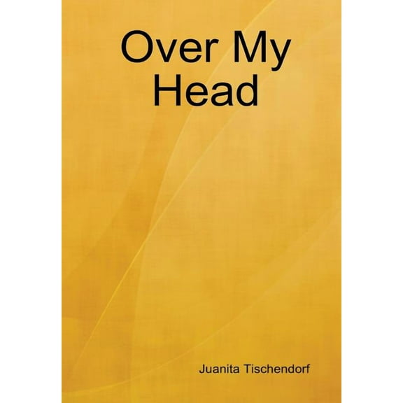 Over My Head (Hardcover)