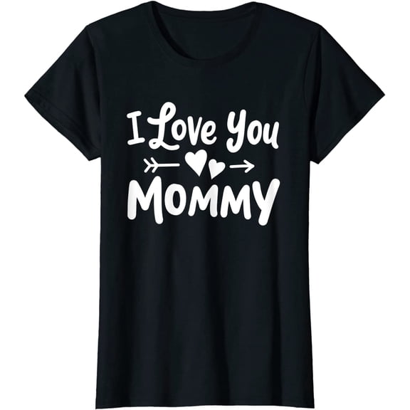 I Love You Mommy Heart Mom Cute Mothers Day T-Shirt