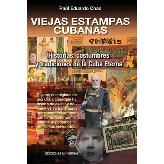 VIEJAS ESTAMPAS CUBANAS. Historias, costumbres y tradiciones de la Cuba Eterna, (Paperback)