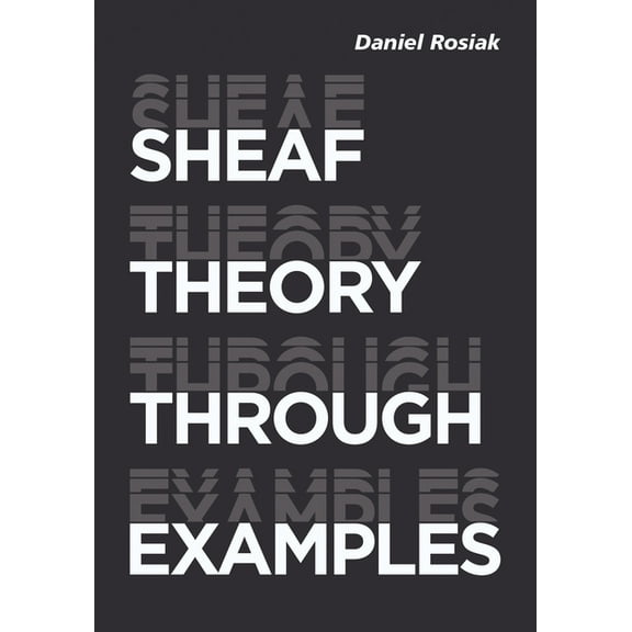 Sheaf Theory Through Examples, (Paperback)