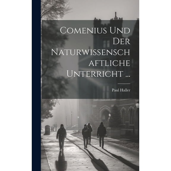 Comenius Und Der Naturwissenschaftliche Unterricht ... (Hardcover)
