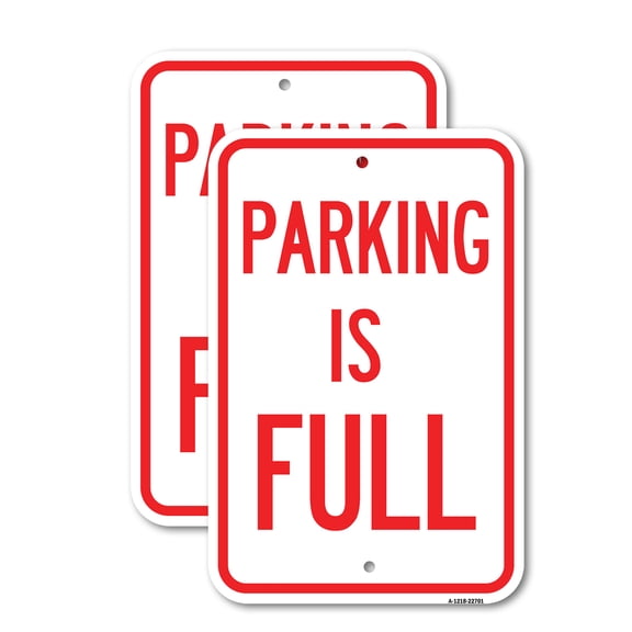 (2 Pack) Parking Is Full | 18" X 24" Heavy-Gauge Aluminum Sign | Rust Free Aluminum, Weather Resistant, Waterproof, Fade Resistant, 2 Pre-drilled Holes