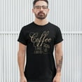 thumbnail image 3 of Tee Hunt Coffee is Always a Good Idea T-Shirt Caffeine Addict Coffee Lover Men's Tee, 3 of 5