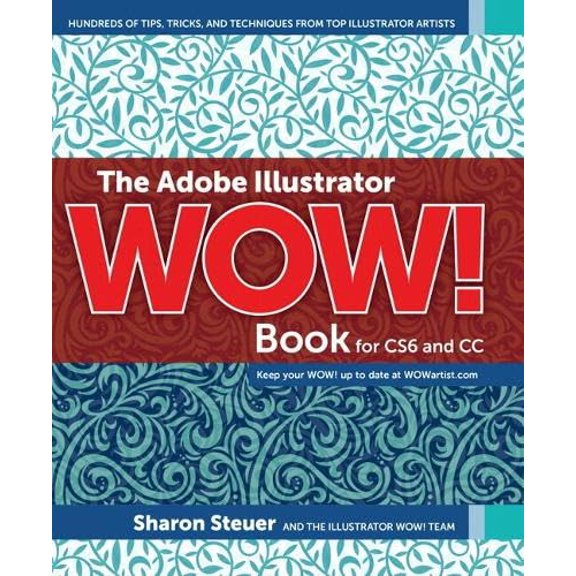 Pre-Owned The Adobe Illustrator Wow! Book for Cs6 and CC (Paperback) by Sharon Steuer