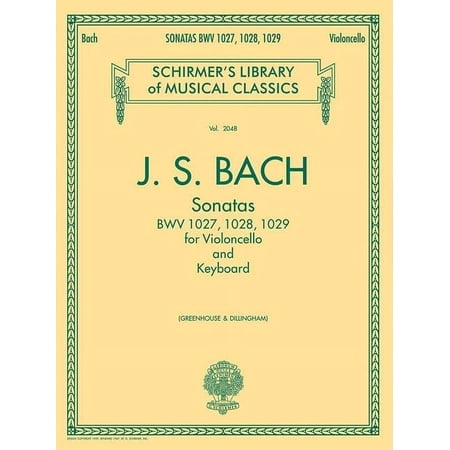 Schirmer's Library of Musical Classics: Sonatas for Cello and Keyboard Bwv 1027, 1028, 1029: Schirmer Library of Classics Volume 2053 (Paperback)