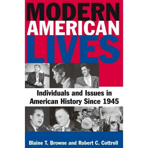 Modern American Lives: Individuals and Issues in American History Since 1945: Individuals and Issues in American History, (Paperback)
