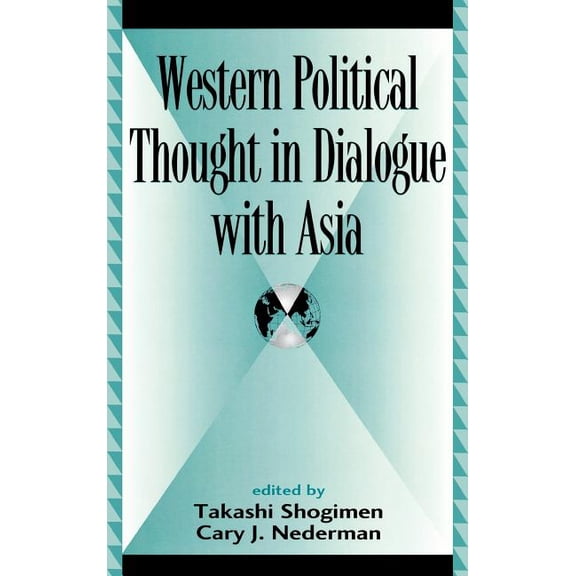 Global Encounters: Studies in Comparativ Western political thought in dialogue with Asia, (Hardcover)
