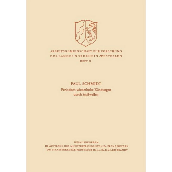 Arbeitsgemeinschaft Für Forschung Des La Periodisch Wiederholte Zündungen Durch Stoßwellen, Book 82, (Paperback)