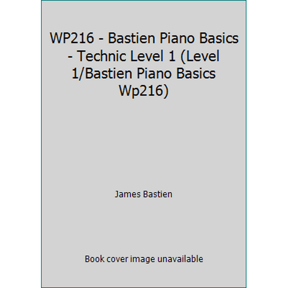 Pre-Owned WP216 - Bastien Piano Basics - Technic Level 1 (Level 1/Bastien Piano Basics Wp216) (Paperback) 0849752817