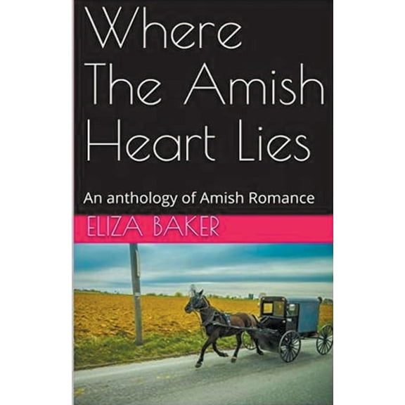Where The Amish Heart Lies, (Paperback)