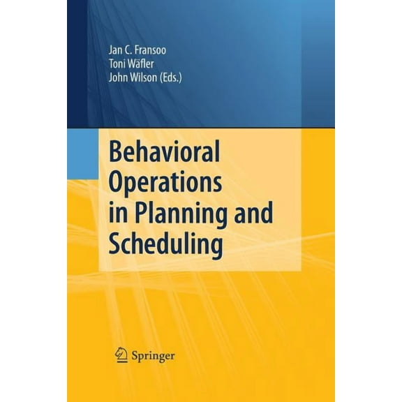 Behavioral Operations in Planning and Scheduling, (Paperback)