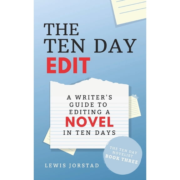 Pre-Owned The Ten Day Edit: A Writer's Guide to Editing a Novel in Ten Days (Paperback) 1733207945 9781733207942