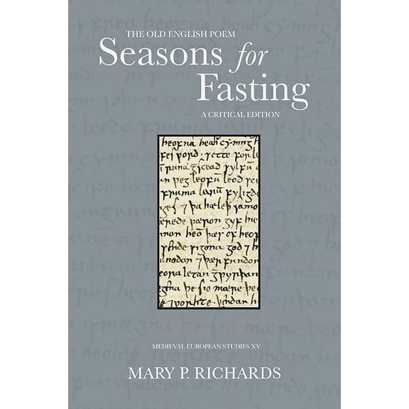 WV Medieveal European Studies The Old English Poem Seasons for Fasting: A Critical Edition, (Paperback)