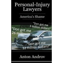 Personal-Injury Lawyers: America's Shame, (Paperback)
