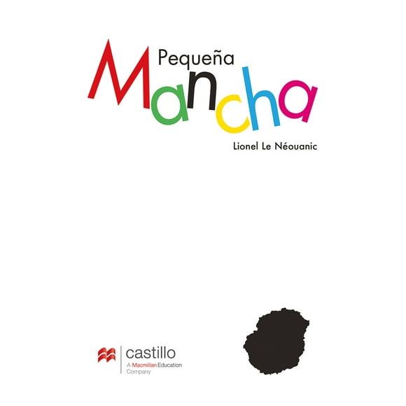 PEQUEÑA MANCHA CASTILLO A MACMILLAN EDUCATION COMPANY LIONEL LE NEOUANIC