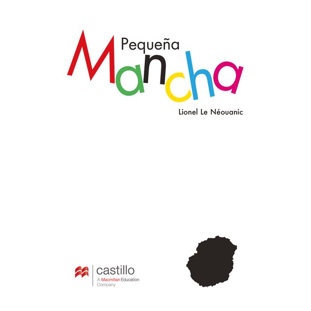 PEQUEÑA MANCHA CASTILLO A MACMILLAN EDUCATION COMPANY LIONEL LE NEOUANIC