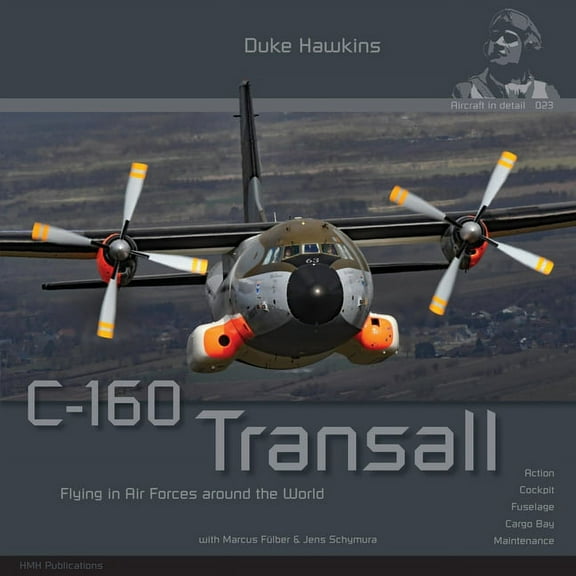 C-160 Transall: Aircraft in Detail (Paperback) by Robert Pied, Nicolas Deboeck, Jens Schymura