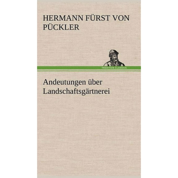 Andeutungen Uber Landschaftsgartnerei (Hardcover)