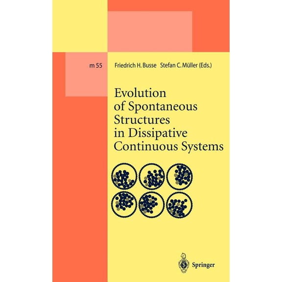 Lecture Notes in Physics Monographs Evolution of Spontaneous Structures in Dissipative Continuous Systems, Book 55, (Hardcover)